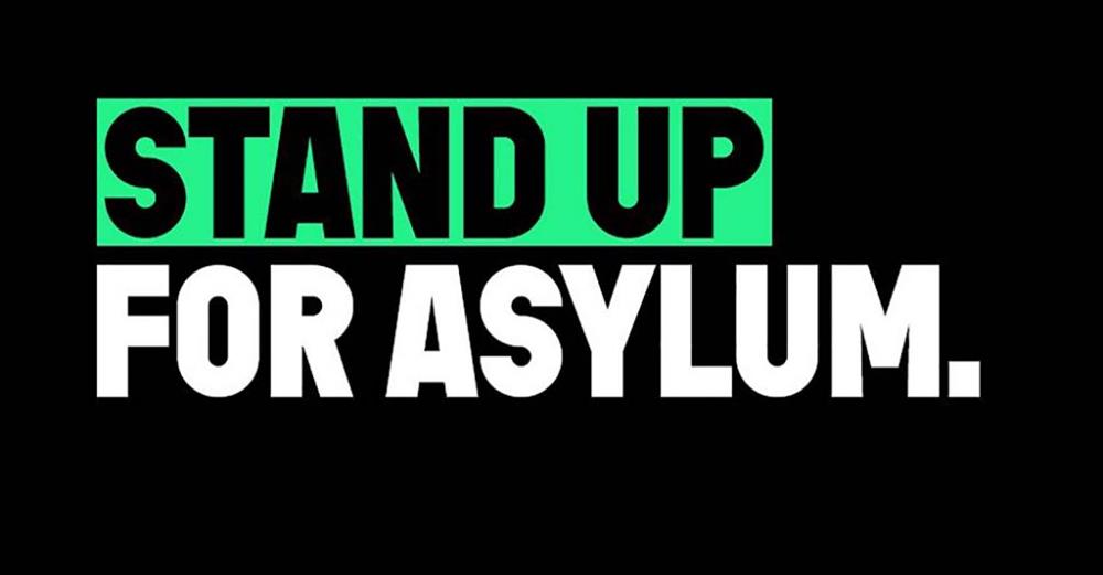 Graphic reads Stand Up for Asylum