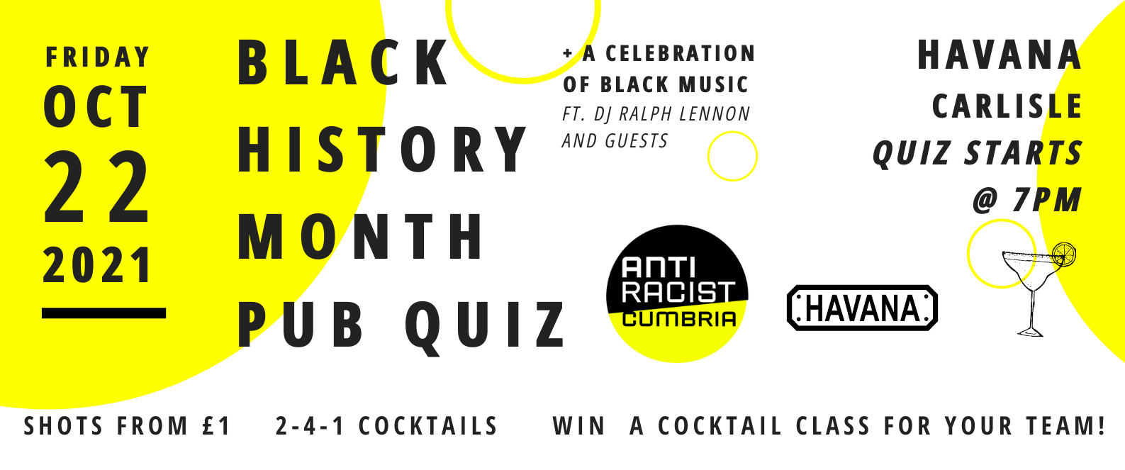 An invitation to Anti-Racist Cumbria's Black History Month pub quiz. Black text on a yellow and white background.